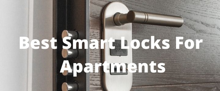 Best Smart Locks For Apartments